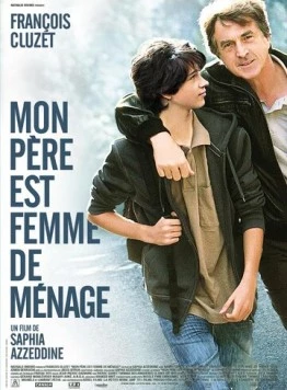 Мой отец – служанка / Mon père est femme de ménage (2011) фильм смотреть онлайн в хорошем качестве