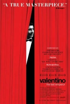 Валентино: Последний император / Valentino: The Last Emperor (2008) фильм смотреть онлайн в хорошем качестве