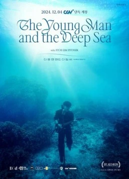 Молодой человек и глубокое море / The Young Man and the Deep Sea (2024) фильм смотреть онлайн в хорошем качестве