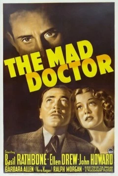 Безумный доктор / The Mad Doctor 1940 смотреть онлайн фильм в хорошем качестве