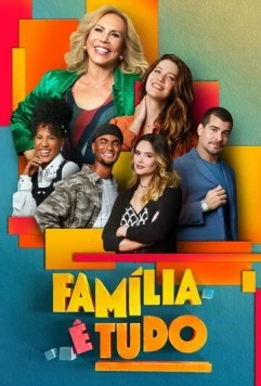 Семья – это всё / Família é Tudo (2024) cериал смотреть онлайн Семья – это всё / Família é Tudo (2024) cериал смотреть онлайн в хорошем качестве