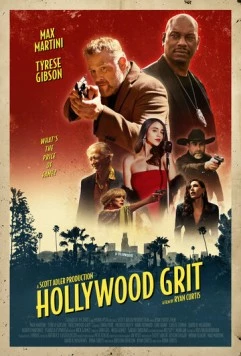 Голливудская выдержка / Hollywood Grit (2025) фильм смотреть онлайн в хорошем качестве