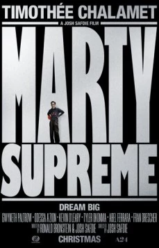 Марти Превосходный / Marty Supreme (2025) фильм смотреть онлайн Марти Превосходный / Marty Supreme (2025) фильм смотреть онлайн в хорошем качестве