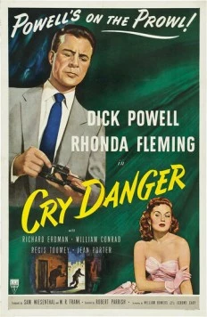 Крик об опасности / Cry Danger 1951 смотреть онлайн фильм в хорошем качестве