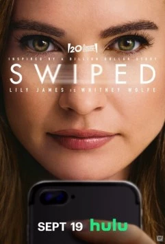 Свайпнуть / Swiped (2025) фильм смотреть онлайн в хорошем качестве