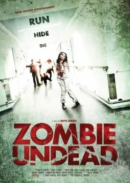 Ожившие мертвецы / Zombie Undead (2010) фильм смотреть онлайн в хорошем качестве