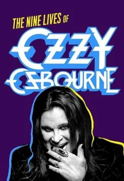 Девять жизней Оззи Осборна / Biography: The Nine Lives of Ozzy Osbourne (2020) фильм смотреть онлайн в хорошем качестве