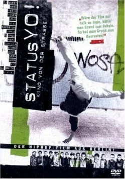 Статус Йо! / Status Yo! (2004) фильм смотреть онлайн в хорошем качестве