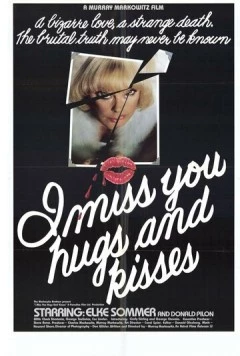 Я скучаю по тебе, обнимаю и целую / I Miss You, Hugs and Kisses (1978) фильм смотреть онлайн Я скучаю по тебе, обнимаю и целую / I Miss You, Hugs and Kisses (1978) фильм смотреть онлайн в хорошем качестве