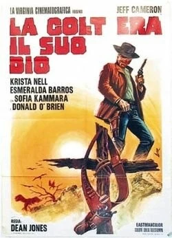 Бог - это мой кольт 45-го калибра / La colt era il suo Dio (1972) фильм смотреть онлайн Бог - это мой кольт 45-го калибра / La colt era il suo Dio (1972) фильм смотреть онлайн в хорошем качестве