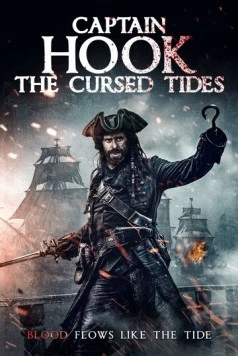 Капитан Кук: Проклятые берега / Captain Hook: The Cursed Tides (2025) фильм смотреть онлайн в хорошем качестве