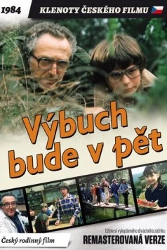 Взрыв будет в пять / Výbuch bude v pet (1984) фильм смотреть онлайн Взрыв будет в пять / Výbuch bude v pet (1984) фильм смотреть онлайн в хорошем качестве