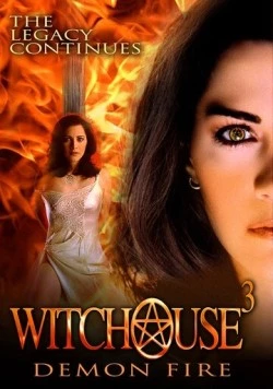 Ведьмин дом 3: Огонь демона / Witchouse 3: Demon Fire (2001) фильм смотреть онлайн в хорошем качестве