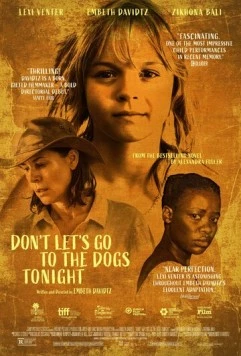 Не пойдём сегодня вечером к собакам / Don't Let's Go to the Dogs Tonight (2024) фильм смотреть онлайн Не пойдём сегодня вечером к собакам / Don't Let's Go to the Dogs Tonight (2024) фильм смотреть онлайн в хорошем качестве