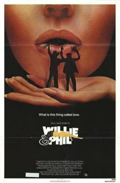 Уилли и Фил / Willie & Phil (1980) фильм смотреть онлайн Уилли и Фил / Willie & Phil (1980) фильм смотреть онлайн в хорошем качестве