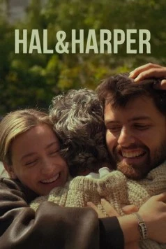 Хэл и Харпер / Hal & Harper (2025) фильм смотреть онлайн в хорошем качестве