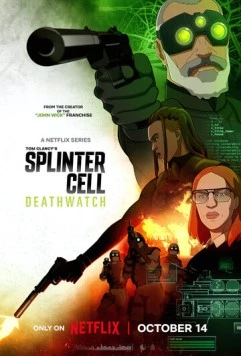 Splinter Cell: Караул смерти / Splinter Cell: Deathwatch (2025) cериал мультфильм смотреть онлайн в хорошем качестве