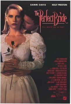 Прекрасная невеста / The Perfect Bride (1991) фильм смотреть онлайн Прекрасная невеста / The Perfect Bride (1991) фильм смотреть онлайн в хорошем качестве