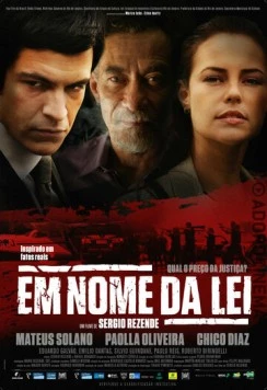 Именем закона / Em Nome da Lei (2016) фильм смотреть онлайн Именем закона / Em Nome da Lei (2016) фильм смотреть онлайн в хорошем качестве