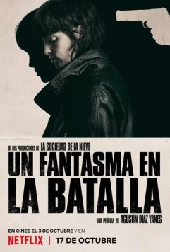 Призрак на поле боя / Un fantasma en la batalla (2025) фильм смотреть онлайн в хорошем качестве